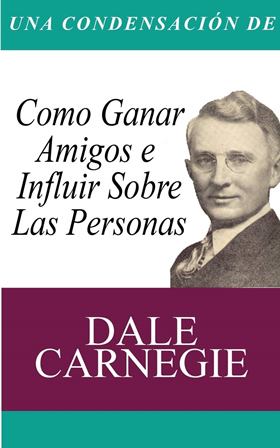 Portada del libro C&oacute;mo ganar amigos e influir sobre las personas de Dale Carnegie